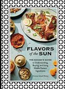 Flavors of the Sun: The Sahadi s Guide to Understanding, Buying, and Using Middle Eastern Ingredients (en Inglés)