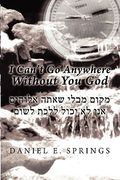 i can't go anywhere without you god (en Inglés)