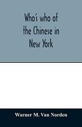 Who's who of the Chinese in new York (en Inglés)