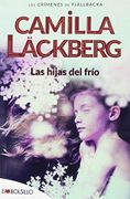 Las Hijas del Frío - Camilla Lackberg - Maeva
