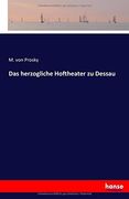 Das herzogliche Hoftheater zu Dessau