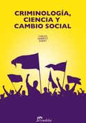 Criminologia Ciencia Y Cambio Social