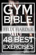 Bodybuilding: Gym Bible: 48 Best Exercises to add Strength and Muscle (Bodybuilding for Beginners, Weight Training, Bodybuilding Workouts): Volume 1 (Bodybuilding Series) (en Inglés)