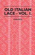 old italian lace - vol. i. (en Inglés)
