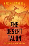 The Desert Talon (2) (The Crowns of Ishia)