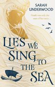 Lies we Sing to the sea