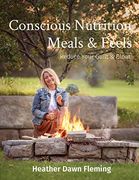 Conscious Nutrition Meals & Feels: Reduce Your Guilt & Bloat (en Inglés)