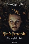 Nimfa Perwindel. El Principio del Final