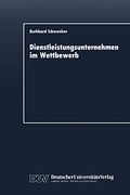 Dienstleistungsunternehmen im Wettbewerb: Marktdynamik und Strategische Entwicklungslinien (in German)
