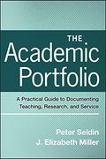The Academic Portfolio: A Practical Guide to Documenting Teaching, Research, and Service (Jb-Anker) (en Inglés)