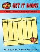 BOOM! Get it Done! A Weekly To-Do Pad For Busy People (en Inglés)
