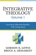 Integrative Theology, Volume 1: Knowing Ultimate Reality: The Living god (en Inglés)