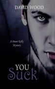 You Suck: A Dunn Kelly Mystery (en Inglés)