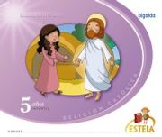 Religión Educación Infantil. Estela. 5 Años. Propuesta Didáctica