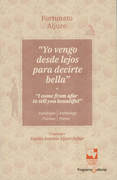 YO VENGO DESDE LEJOS PARA DECIRTE BELLA ANTOLOGIA POEMAS I COME FROM AFAR TO TELL YOU BEAUTIFUL ANTHOLOGY P.