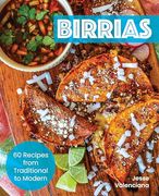 Birrias: 65 Recipes From Traditional to Modern (en Inglés)