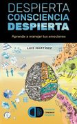 Despierta Consciencia, Despierta