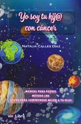 Yo soy tu hij@ con cáncer - Natalia Calles Díaz - Vivelibro