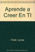 Aprende a creer en ti