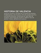 historia de valencia: sitios de valencia, historia de la ciudad de valencia, primera batalla de valencia, sitio de valencia, blntla