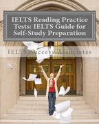 Ielts Reading Practice Tests: Ielts Guide for Self-Study Test Preparation for Ielts for Academic Purposes (en Inglés)