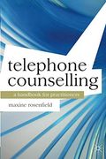 Telephone Counselling: A Handbook for Practitioners (Professional Handbooks in Counselling and Psychotherapy) (en Inglés)