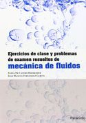 Ejercicios de Clase y Problemas de Examen Resueltos de Mecánica de Fluidos