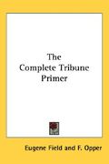 the complete tribune primer (en Inglés)