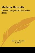 madame butterfly: drame lyrique en trois actes (1906) (en Inglés)