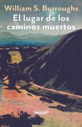El Lugar de los Caminos Muertos