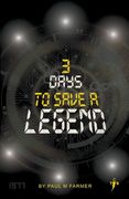 3 Days to save a Legend