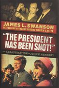 The President Has Been Shot!: The Assassination of John F. Kennedy (en Inglés)
