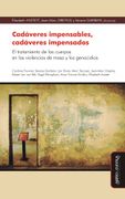 Cadáveres Impensables, Cadáveres Impensados: El Tratamiento de los Cuerpos en las Violencias de Masa y los Genocidios