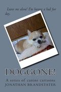 Doggone!: A series of canine cartoons (en Inglés)