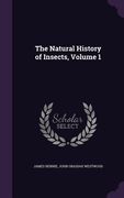 The Natural History of Insects, Volume 1 (en Inglés)
