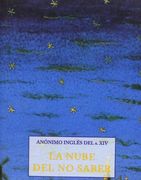 La Nube del no Saber: En la que el Alma se une a Dios