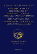 Emblemata Sacra: Rhetorique Et Hermeneutique Du Discours Sacre Dans La Litterature En Images. the Rhetoric and Hermeneutics of Illustra (en Francés)