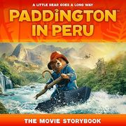 Paddington in Peru: The Movie Storybook: The Official Picture Storybook of the Third Paddington Movie (en Inglés)