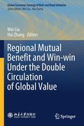 Regional Mutual Benefit and Win-Win Under the Double Circulation of Global Value (en Inglés)