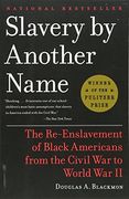 Slavery by Another Name: The Re-Enslavement of Black Americans From the Civil war to World war ii (en Inglés)