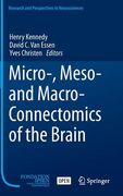 Micro-, Meso- And Macro-Connectomics of the Brain (en Inglés)