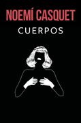 Cuerpos - Noemí Casquet - EDICIONES B