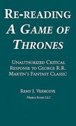 re-reading a game of thrones: a critical response to george r.r. martin's fantasy classic (en Inglés)