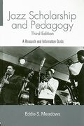 jazz scholarship and pedagogy: a research and information guide (en Inglés)