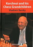 Korchnoi and his Chess Grandchildren (en Inglés)