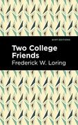 Two College Friends (Mint Editions) (en Inglés)