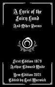 A Lyric of the Fairy Land: And Other Poems (en Inglés)