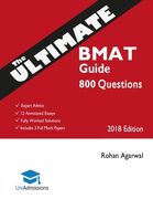 The Ultimate BMAT Guide: 800 Practice Questions: Fully Worked Solutions, Time Saving Techniques, Score Boosting Strategies, 12 Annotated Essays, 2018 Edition (BioMedical Admissions Test) UniAdmissions