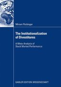 The Institutionalization of Divestitures: A Meta-Analysis of Stock Market Performance (German Edition)