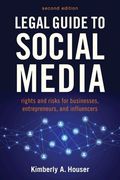 Legal Guide to Social Media, Second Edition: Rights and Risks for Businesses, Entrepreneurs, and Influencers (en Inglés)
